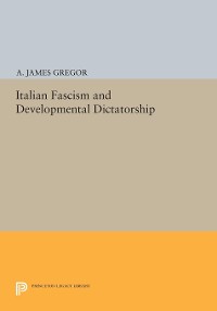 Cover Italian Fascism and Developmental Dictatorship
