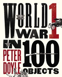 Cover World War I in 100 Objects
