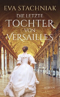 Cover Die letzte Tochter von Versailles