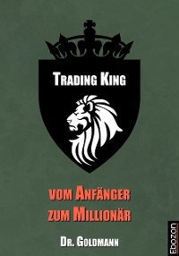 Cover Trading King - vom Anfänger zum Millionär