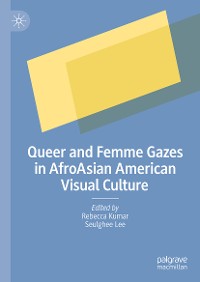 Cover Queer and Femme Gazes in AfroAsian American Visual Culture