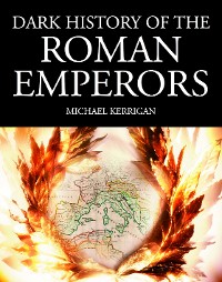 Cover Dark History of the Roman Emperors