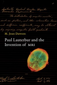 Cover Paul Lauterbur and the Invention of MRI