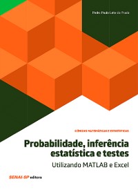 Cover Probabilidade, inferência estatística e testes – Utilizando MATLAB e Excel