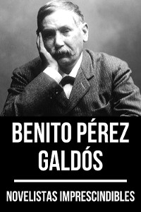 Cover Novelistas Imprescindibles - Benito Pérez Galdós