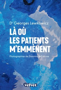 Cover Là où les patients m''emmènent