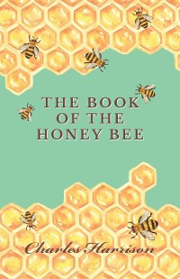 Cover The Book of the Honey Bee