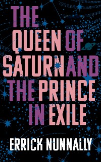 Cover The Queen of Saturn and the Prince in Exile