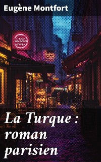 Cover La Turque : roman parisien