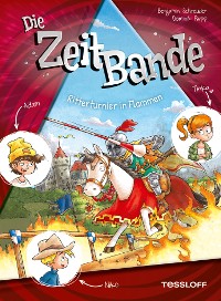 Cover Die ZeitBande. Band 2. Ritterturnier in Flammen