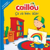 Cover Caillou: Ca va bien aller