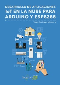 Cover Desarrollo de aplicaciones IoT en la nube para Arduino y ESP8266