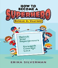 Cover How to Become a Superhero