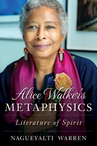 Cover Alice Walker's Metaphysics