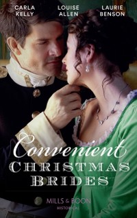 Cover Convenient Christmas Brides: The Captain's Christmas Journey / The Viscount's Yuletide Betrothal / One Night Under the Mistletoe (Mills & Boon Historical)