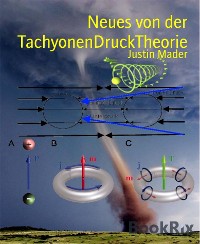 Cover Neues von der TachyonenDruckTheorie