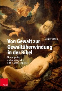 Cover Von Gewalt zur Gewaltüberwindung in der Bibel