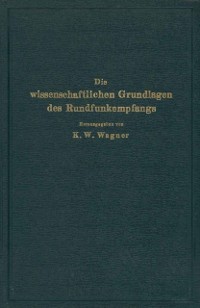 Cover Die wissenschaftlichen Grundlagen des Rundfunkempfangs