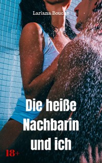 Cover Die heiße Nachbarin und ich