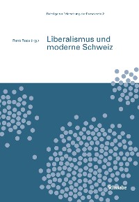 Cover Liberalismus und moderne Schweiz