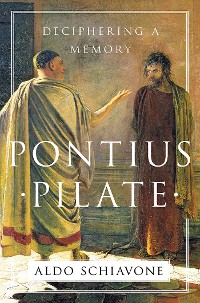 Cover Pontius Pilate: Deciphering a Memory