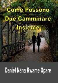 Cover Come Possono Due Camminare Insieme