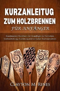 Cover Kurzanleitung zum Holzbrennen für Anfänger