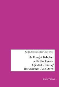 Cover He fought Babylon with his lyrics:Life and times of Ras Kimono 1958-2018