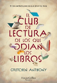 Cover El club de lectura de los que odian los libros