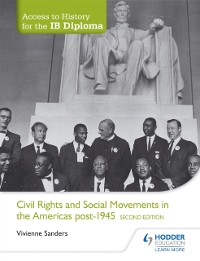 Cover Access to History for the IB Diploma: Civil Rights and social movements in the Americas post-1945 Second Edition