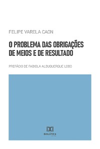 Cover O Problema das Obrigações de Meios e de Resultado