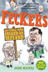 Cover Feckers: 50 People Who Fecked Up Ireland
