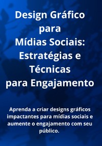 Cover Design Gráfico Para Mídias Sociais: Estratégias E Técnicas Para Engajamento