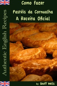 Cover Como fazer Pastéis da Cornualha: A Receita Oficial