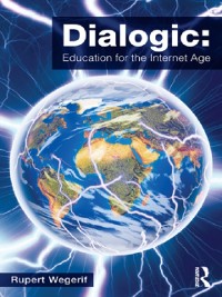 Cover Dialogic: Education for the Internet Age