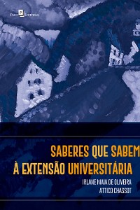 Cover Saberes que sabem à extensão universitária