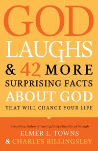 Cover God Laughs & 42 More Surprising Facts About God That Will Change Your Life