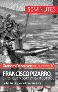 Cover Francisco Pizarro, un conquistador à l'assaut du Pérou