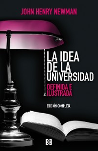 Cover La idea de la universidad (edición completa)