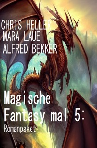 Cover Magische Fantasy mal 5: Romanpaket