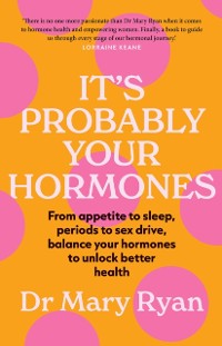 Cover It's Probably Your Hormones