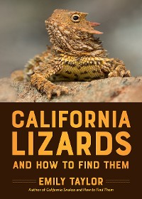 Cover California Lizards and How to Find Them