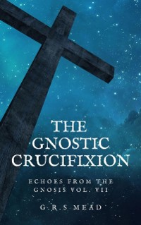 Cover Gnostic Crucifixion