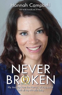 Cover Never Broken - My Journey from the Horrors of Iraq to the Birth of My Miracle Baby