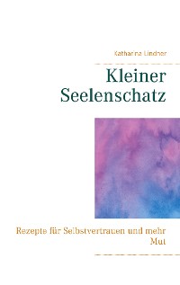 Cover Kleiner Seelenschatz