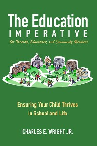 Cover The Education Imperative for Parents, Educators, and Community Members