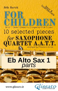 Cover Eb Alto Saxophone 1 part of "For Children" by Bartók for Sax Quartet