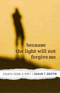 Cover Because the Light Will Not Forgive Me