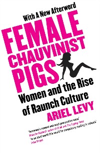 Cover Female Chauvinist Pigs