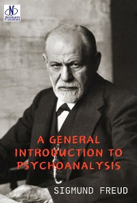 Cover A GENERAL INTRODUCTION TO PSYCHOANALYSIS